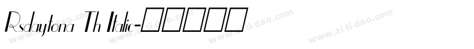 Rsdaytona Th Italic字体转换